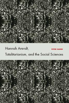 Book cover for Hannah Arendt, Totalitarianism, and the Social Sciences