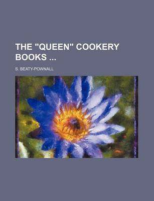 Book cover for The "Queen" Cookery Books (Volume 10)