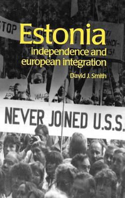 Book cover for Estonia: Independence and European Integration