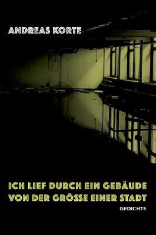 Cover of Ich lief durch ein Gebäude von der Größe einer Stadt