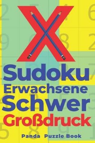 Cover of X Sudoku Erwachsene Schwer Großdruck