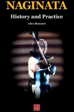 Cover of Naginata. History and Practice