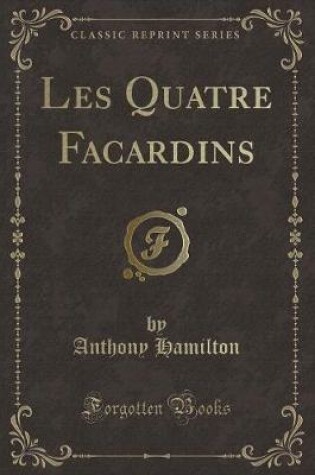 Cover of Les Quatre Facardins (Classic Reprint)