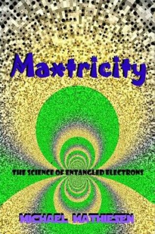 Cover of Maxtricity