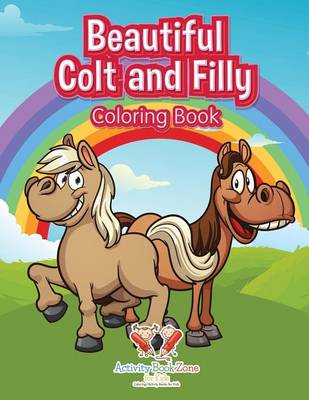 Book cover for Beautiful Colt and Filly Coloring Book