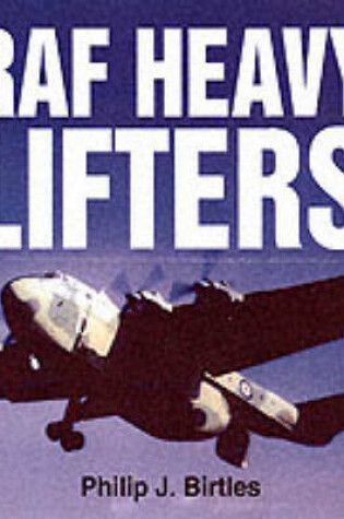 Cover of RAF Heavy Lifters