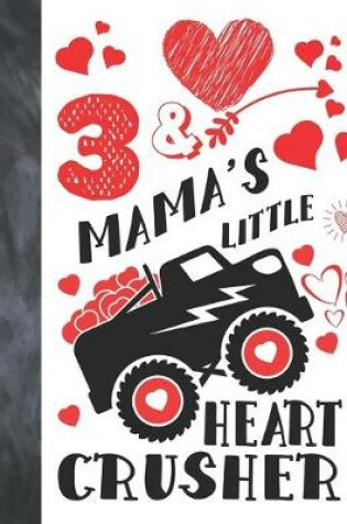 Cover of 3 & Mama's Little Heart Crusher