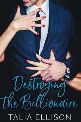 Cover of Destroying the Billionaire