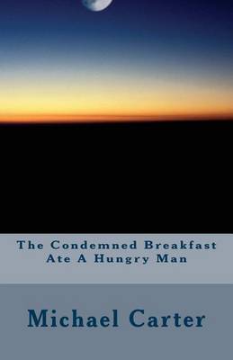 Book cover for The Condemned Breakfast Ate A Hungry Man