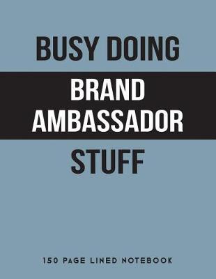 Book cover for Busy Doing Brand Ambassador Stuff