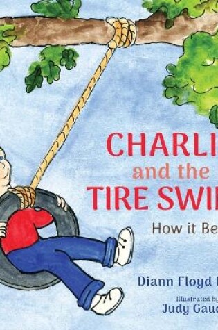Cover of Charlie and the Tire Swing
