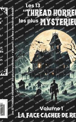 Book cover for Les 13 "THREAD HORREUR" les plus mystérieux - Volume 1