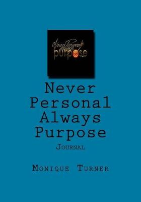 Book cover for Never Personal Always Purpose Journal