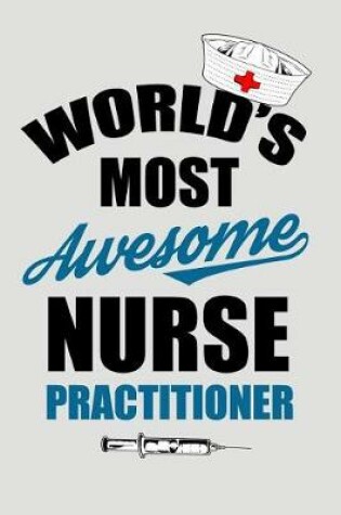 Cover of World's Most Awesome Nurse Practitioner