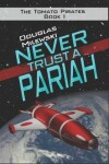 Book cover for Never Trust a Pariah