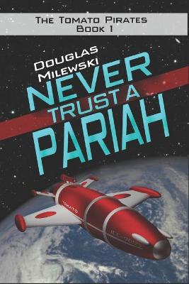 Cover of Never Trust a Pariah