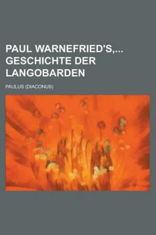Cover of Paul Warnefried's, Geschichte Der Langobarden