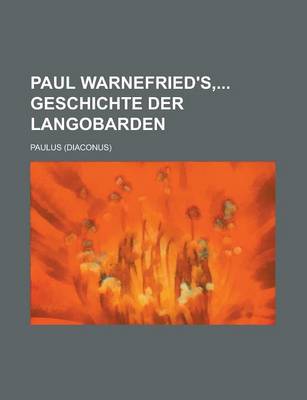 Book cover for Paul Warnefried's, Geschichte Der Langobarden