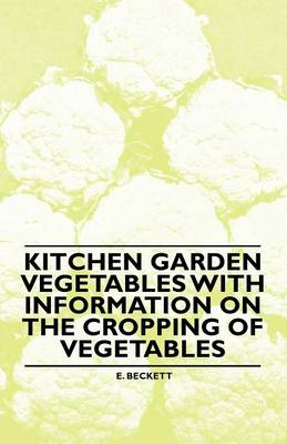 Book cover for Kitchen Garden Vegetables With Information on the Cropping of Vegetables