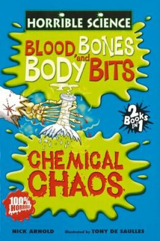 Cover of Horrible Science Collection: Blood Bones and Body Bits and Chemical Chaos