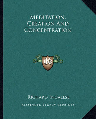 Book cover for Meditation, Creation and Concentration