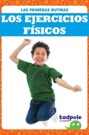 Cover of Los Ejercicios Físicos (Exercising)