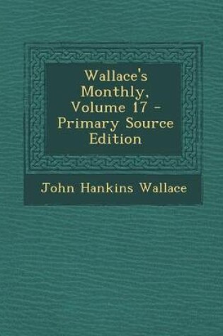 Cover of Wallace's Monthly, Volume 17