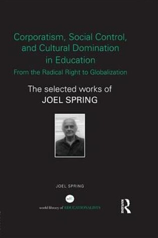 Cover of Ideological Management, Politics of Knowledge, Globalization, and Indigenous Perspective: The Selected Works of Joel Spring