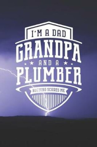 Cover of I'm A Dad Grandpa & A Plumber Nothing Scares Me