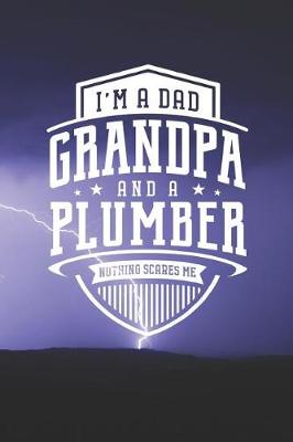 Book cover for I'm A Dad Grandpa & A Plumber Nothing Scares Me