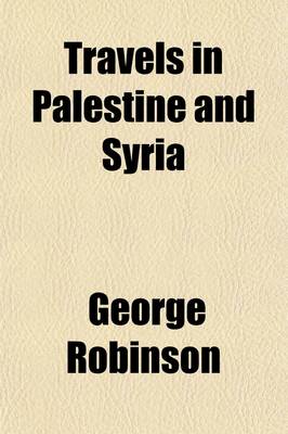 Book cover for Travels in Palestine and Syria (Volume 1)