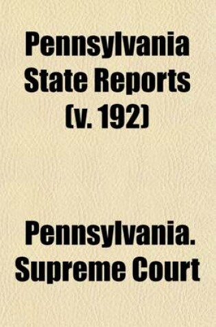 Cover of Pennsylvania State Reports (Volume 192)