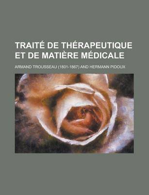 Book cover for Traite de Therapeutique Et de Matiere Medicale