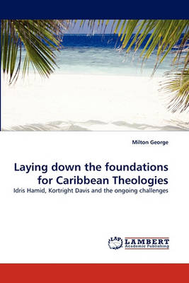 Book cover for Laying Down the Foundations for Caribbean Theologies