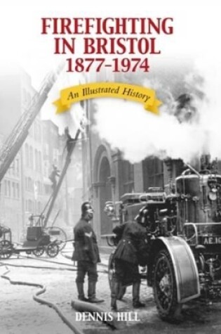 Cover of Firefighting in Bristol