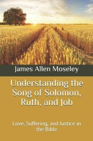 Cover of Understanding the Song of Solomon, Ruth, and Job