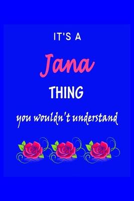 Book cover for It's A Jana Thing You Wouldn't Understand