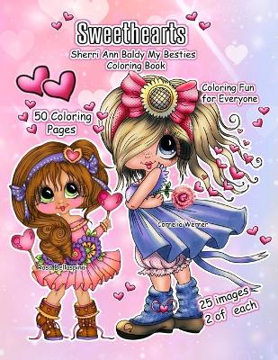 Book cover for Sweethearts Sherri Ann Baldy My Besties Coloring Book