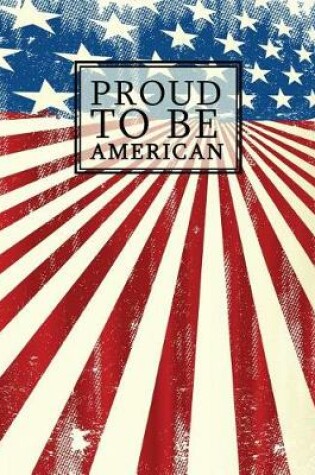Cover of Proud to Be American
