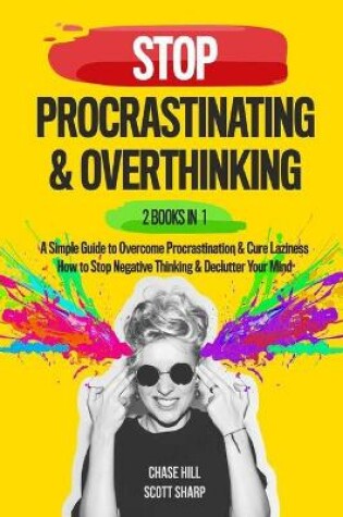 Cover of Stop Procrastinating & Overthinking