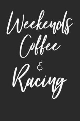 Cover of Weekends Coffee & Racing