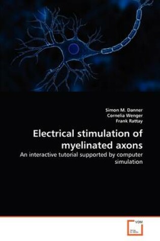 Cover of Electrical stimulation of myelinated axons