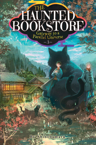 Cover of The Haunted Bookstore - Gateway to a Parallel Universe (Light Novel) Vol. 3