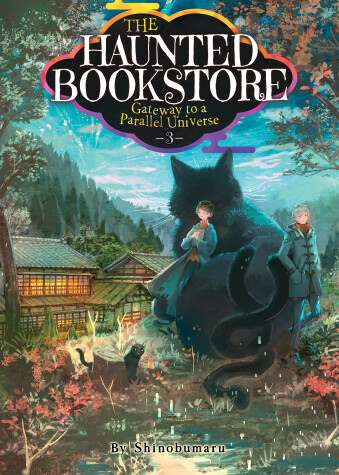 Cover of The Haunted Bookstore - Gateway to a Parallel Universe (Light Novel) Vol. 3