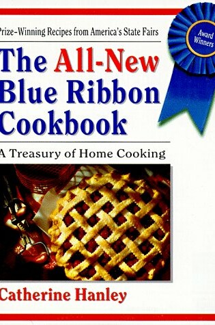 Cover of All-New Blue Ribbon Cookbook: Prize-Winning Recipes from America's State Fairs