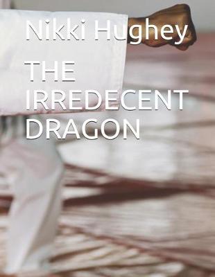 Book cover for The Irredecent Dragon