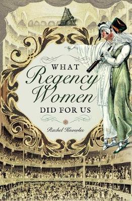 Book cover for What Regency Women Did for Us