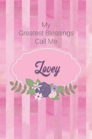 Cover of My Greatest Blessings Call Me Lovey