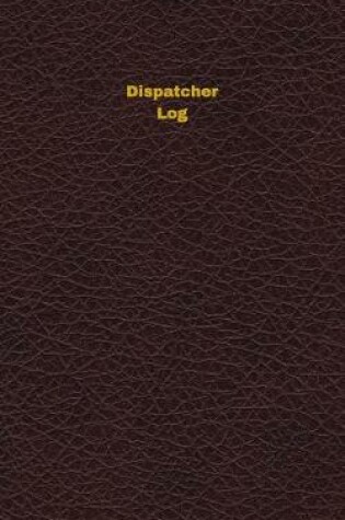 Cover of Dispatcher Log
