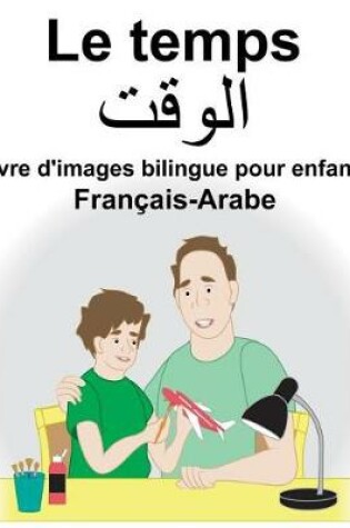 Cover of Français-Arabe Le temps Livre d'images bilingue pour enfants